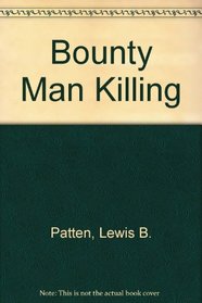 Bounty Man Killing