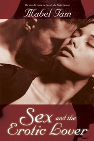 Sex & The Erotic Lover