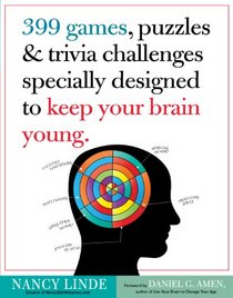 399 Games, Puzzles & Trivia Challenges Specially Designed to Keep Your Brain Young.