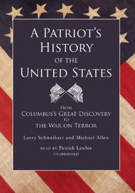 A Patriot's History of the United States: From Columbus's Great Discovery to the War on Terror (Audio CD) (Unabridged)