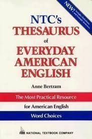 Ntc's Thesaurus of Everyday American English (National Textbook Language Dictionaries)