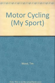 Motor Cycling (My Sport)