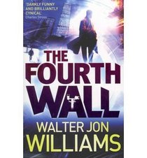 TheFourth Wall by Williams, Walter Jon ( Author ) ON Feb-02-2012, Paperback