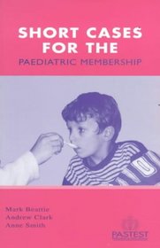 Short Cases for the Paediatric Membership