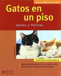Gatos en un piso/ Indoor Cats (Mascotas/ Pets) (Spanish Edition)