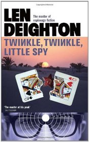 Twinkle, Twinkle, Little Spy. Len Deighton