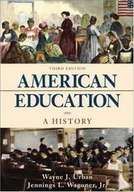 American Education: A History with the McGraw-Hill Foundations of Education Timeline