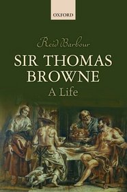 Sir Thomas Browne: A Life