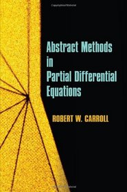 Abstract Methods in Partial Differential Equations (Dover Books on Mathematics)
