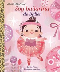 Soy Bailarina de Ballet (Little Golden Book) (Spanish Edition)