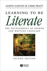 Learning to Be Literate: The Development of Spoken and Written Language