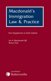 MacDonald's Immigration Law and Practice: First Supplement