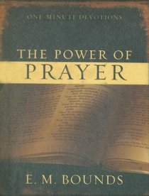 The Power of Prayer (One Minute Devotions)