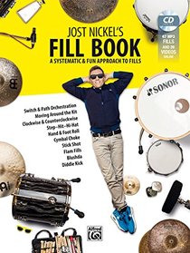 Jost Nickel's Fill Book: A Systematic & Fun Approach to Fills (Book, CD & Online Video)