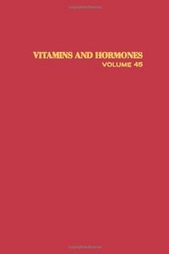 Vitamins and Hormones, Volume 45: Advances in Research and ApplicationsVolume 44