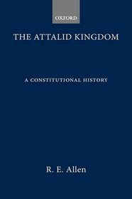 The Attalid Kingdom: A Constitutional History