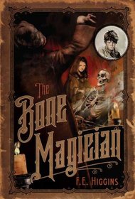 The Bone Magician (Tales from the Sinister City, Bk 2)