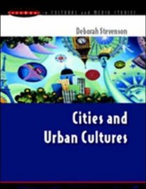 Cities and Urban Cultures (Issues in Cultural and Media Studies)