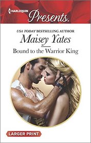 Bound to the Warrior King (Harlequin Presents, No 3362) (Larger Print)