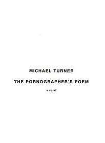 Pornographer's Poem, The: A Novel [SIGNED]