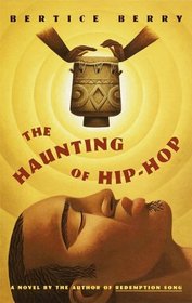 The Haunting of Hip Hop : A Novel