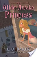 The Wide-Awake Princess (aka Unlocking the Spell) (Wide-Awake Princess, Bk 1)