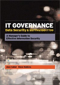 IT Governance: Data Security and BS 7799/ ISO 1779
