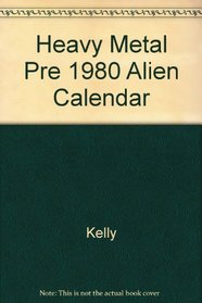 Heavy Metal Pre 1980 Alien Calendar