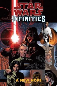 Infinities: A New Hope: Vol. 1 (Star Wars: Infinities)