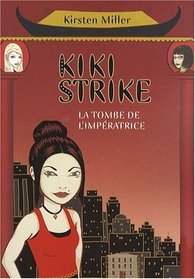 Kiki Strike, Tome 2 (French Edition)
