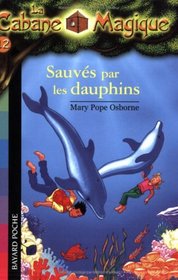 La Cabane Magique, Tome 12 : Sauvs par les dauphins !