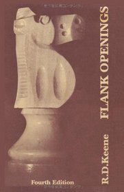 Flank Openings: A Study of Reti's Opening, the Catalan, English and King's Indian Attack Complex: Fourth Edition