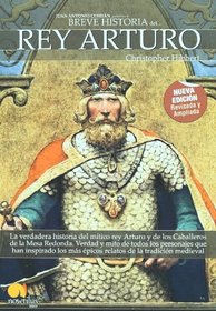 Breve Historia del Rey Arturo/ The Way of King Arthur (Breve Historia/ Brief History) (Spanish Edition)
