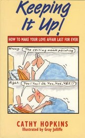 Keeping It Up: How to make your love affair last for ever