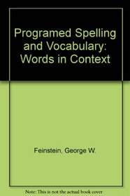 Programmed Spelling and Vocabulary: Words in Context