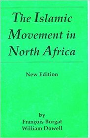 The Islamic Movement in North Africa (Middle East Monograph Series)