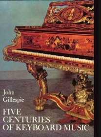 Five Centuries of Keyboard Music : An Historical Survey of Music for Harpsichord and Piano