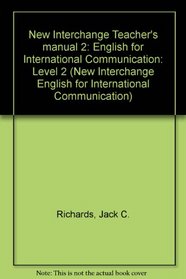 New Interchange Teacher's manual 2: English for International Communication (New Interchange English for International Communication)