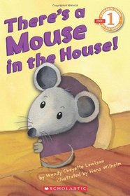There's A Mouse In The House! (Scholastic Readers, Level 1)