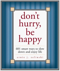 Don't Hurry, Be Happy! : 650 Smart Ways to Slow Down and Enjoy Life (Beeson Pastoral Series)