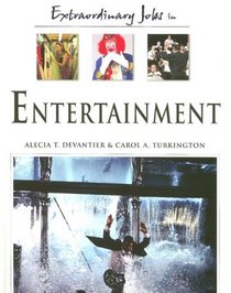 Extraordinary Jobs in Entertainment (Extraordinary Jobs)