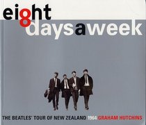 Eight Days a Week: The Beatles' Tour of New Zealand, 1964