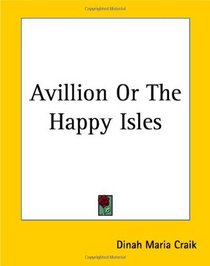 Avillion Or The Happy Isles