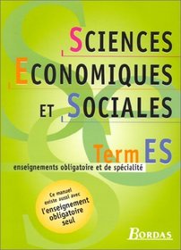 Sciences conomiques et sociales, terminale ES. Enseignement obligatoire et de spcialit