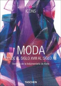 Moda Desde El Siglo XVIII Al Siglo XX (Spanish Edition)