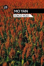 Sorgo rojo / Red Sorghum (Spanish Edition)