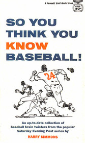 So You Think You Know Baseball!