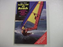 Sailing Off the Beach: For Dinghy and Board Sailors