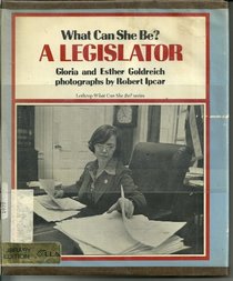 What can she be?: A legislator (Lothrop what can she be? series)