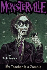 My Teacher Is a Zombie (Monsterville USA, No. 3)